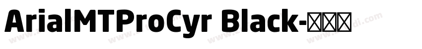 ArialMTProCyr Black字体转换